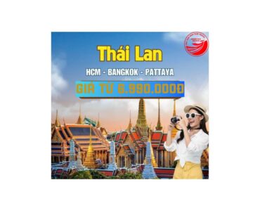 TOUR DU LỊCH THÁI LAN 5 NGÀY 4 ĐÊM GIẢM GIÁ ĐỈNH NÓC KỊCH TRẦN